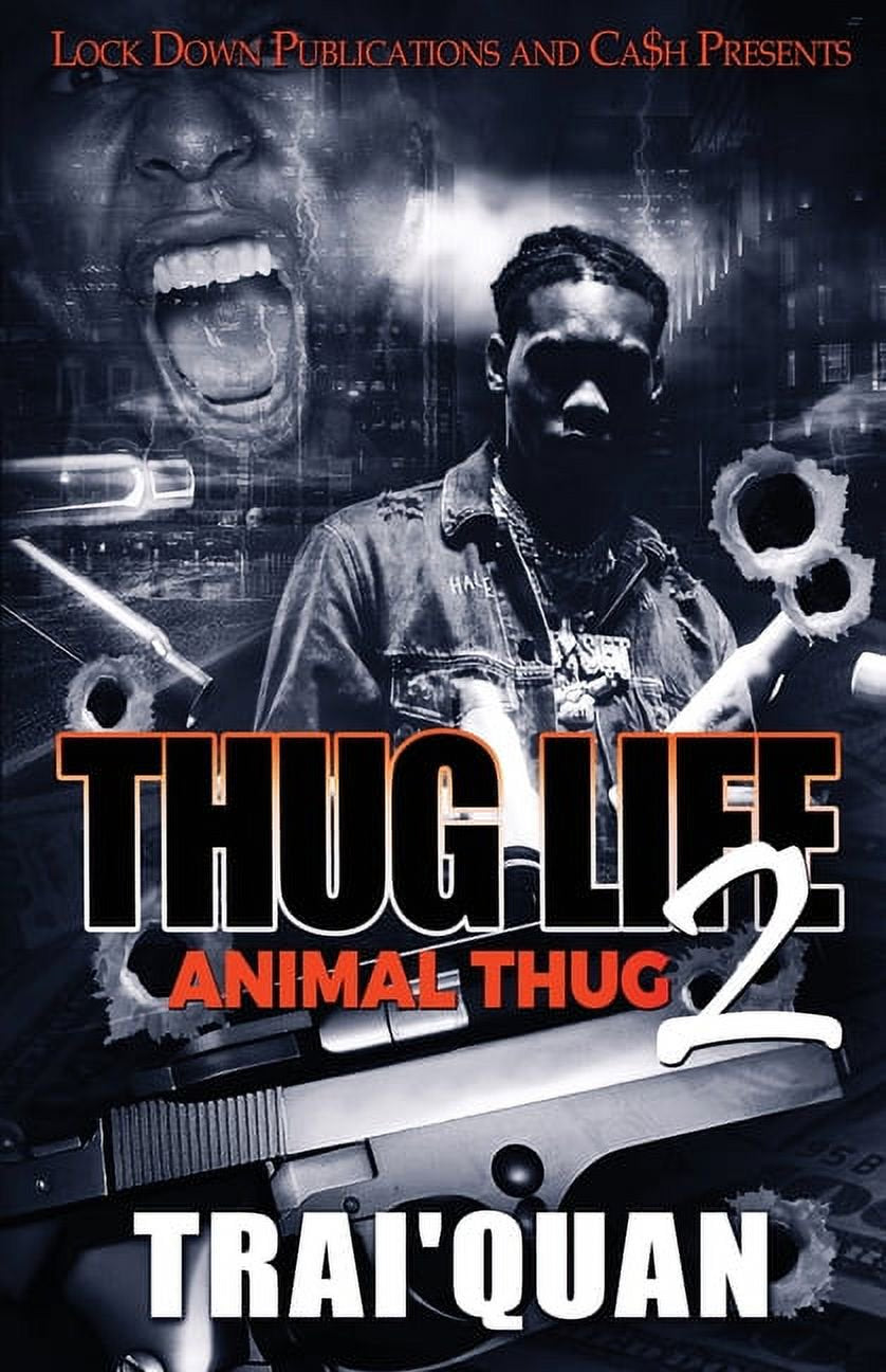 Thug Life 2 "Animal Thug" by Trai'Quan || BUST-DOWN BRAVO BEST FICTION