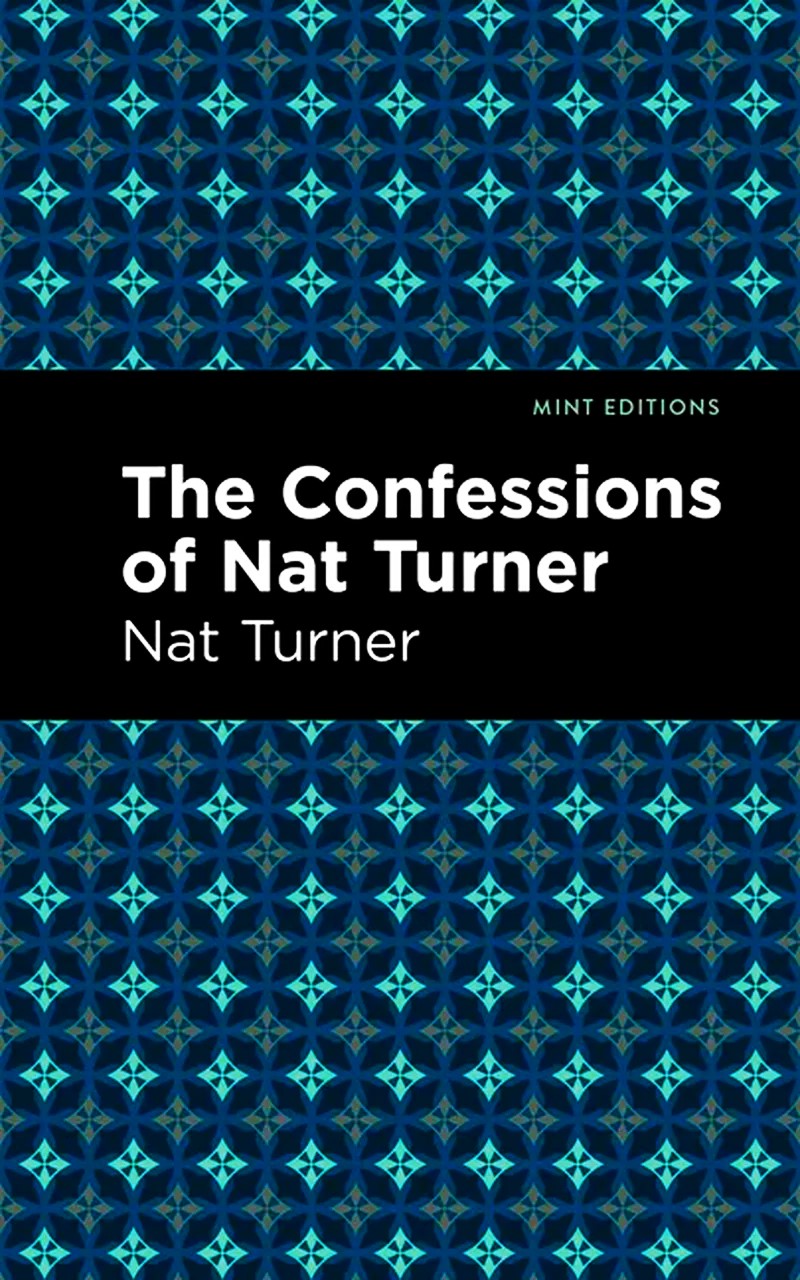 The Confessions of Nat Turner by Nat Turner || Black Narratives Books