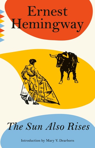 The Sun Also Rises (Vintage Classics) by Ernest Hemingway
