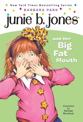 Junie B. Jones & Her Big Fat Mouth by Barbara Park