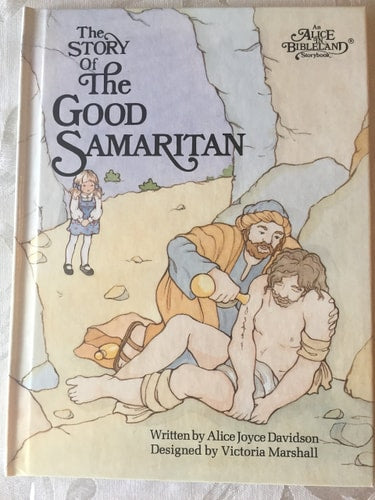 The Story of the Good Samaritan: An Alice in BibleLand Storybook