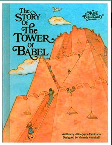 Story of Tower of Babel: An Alice in BibleLand Storybook