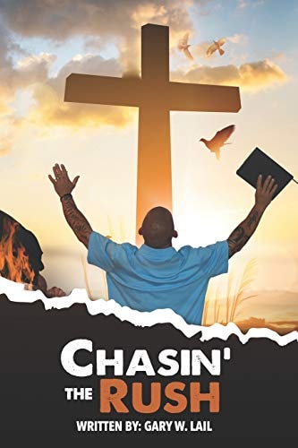 Chasin' The Rush by Gary W. Lail