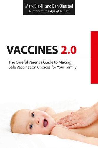 Vaccines 2.0 by Mark Blaxill & Dan Olmsted