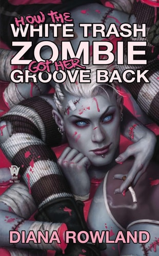How the White Trash Zombie Got Her Groove Back | Diana Rowland