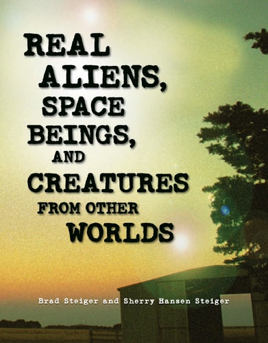 Book cover with text 'Real Aliens, Space Beings, and Creatures from Other Worlds' against a twilight sky.