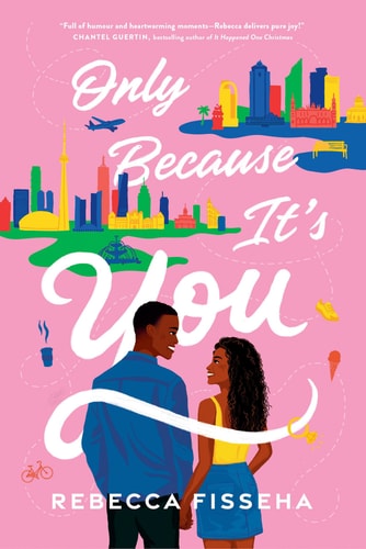 Only Because It's You by Rebecca Fisseha