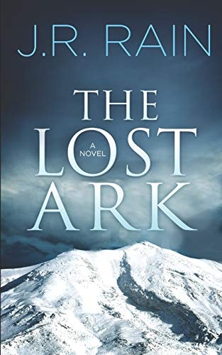 The Lost Ark: The Rain Collective by J.R. Rain