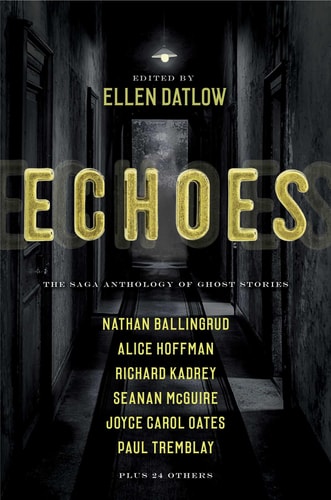 Echoes: The Saga Anthology of Ghost Stories by Ellen Datlow