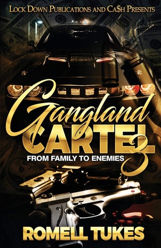 Gangland Cartel 3: From Family to Enemies | Romell Tukes