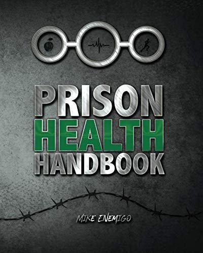 Prison Health Handbook by Mike Enemigo, Freebird Publishers