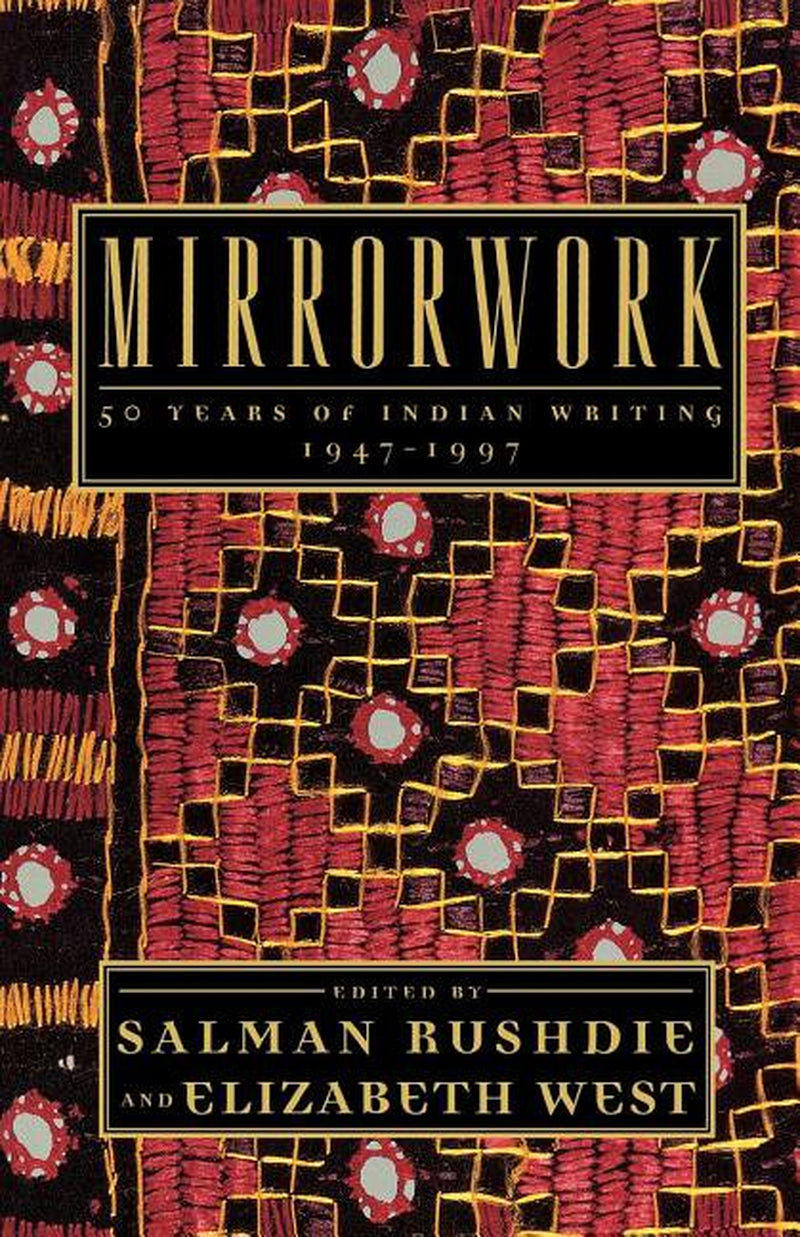 Mirrorwork by Salman Rushdie and Elizabeth West || Indian-Literature