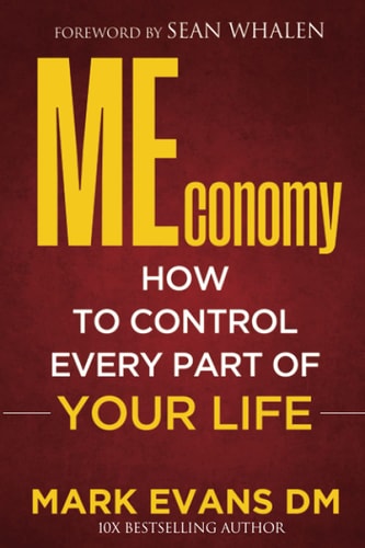 MEconomy: How to Control Every Part of Your Life | Mark Evans