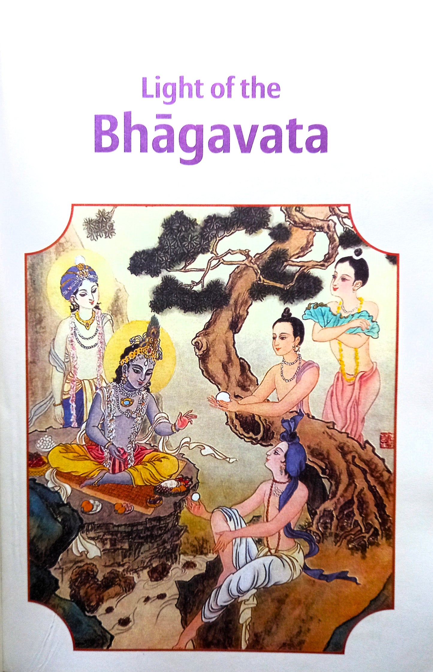 Light of the Bhagavata by A.C. Bhaktivedanta Swami Prabhupāda