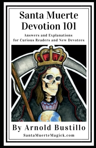 Book cover of 'Santa Muerte Devotion 101' with a skeleton wearing a crown and holding a flag.