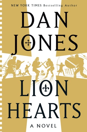 Lion Hearts: A Novel (Essex Dogs Trilogy) by Dan Jones