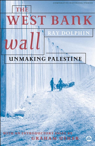 The West Bank Wall by Ray Dolphin