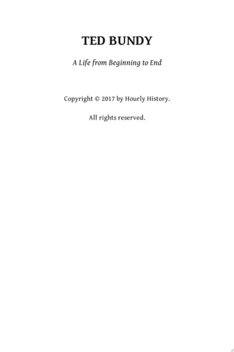 Ted Bundy: A Life From Beginning to End | Hourly History