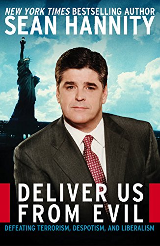 Deliver Us from Evil by Sean Hannity