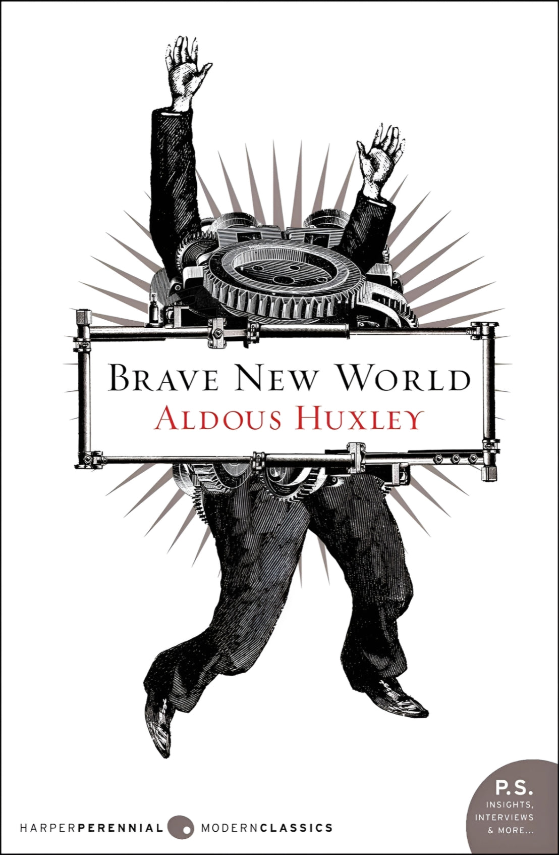Book cover of "Brave New World" by Aldous Huxley featuring a headless man with a robotic futuristic world themed device where his head would be and his hands raised.