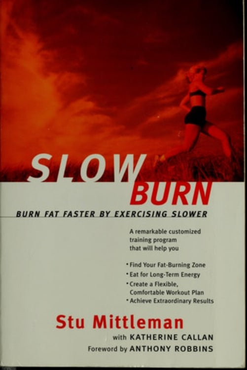 This image displays the cover of the book titled "Slow Burn: Burn Fat Faster By Exercising Slower" by Stu Mittleman and Katherine Callan. The striking red background features a silhouette of a runner, emphasizing the book's focus on physical fitness and endurance.