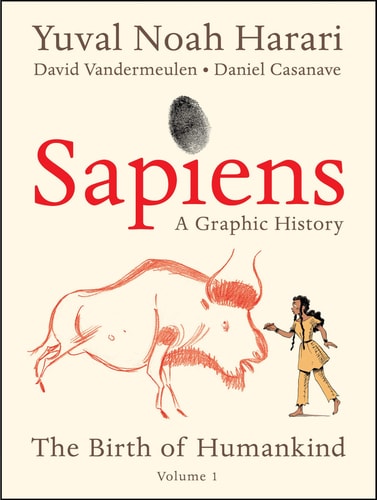 Cover of 'Sapiens: A Graphic History: The Birth of Humankind (Vol. 1)' by Yuval Noah Harari, featuring illustrations and text.