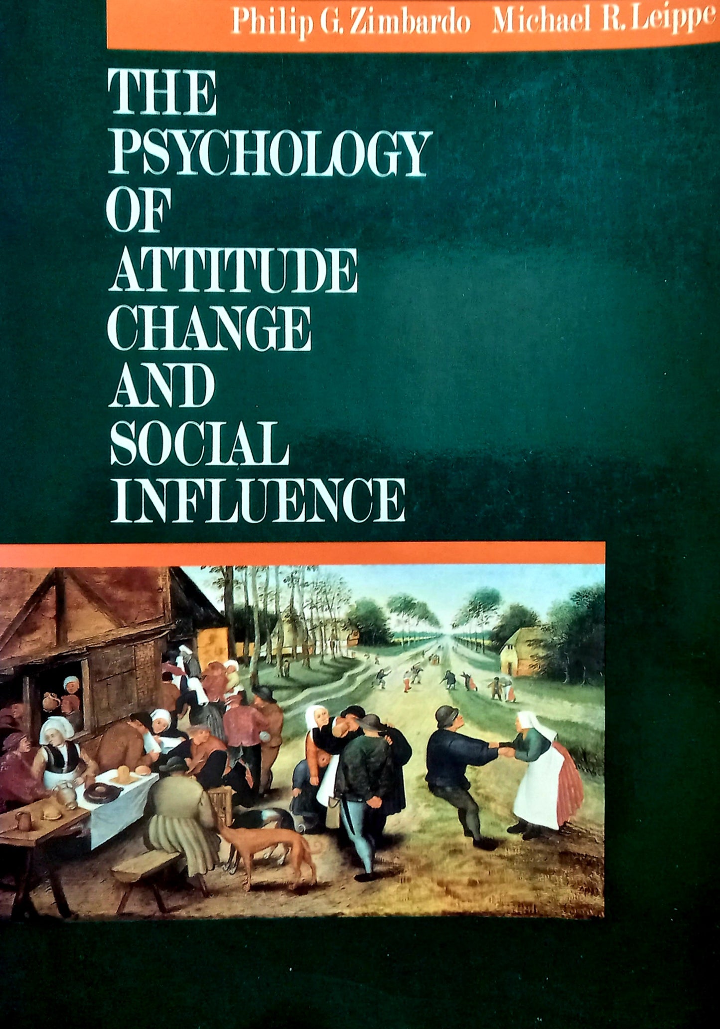 The Psychology of Attitude Change and Social Influence by Philip Zimbardo and Michael Leippe - Book Front Cover