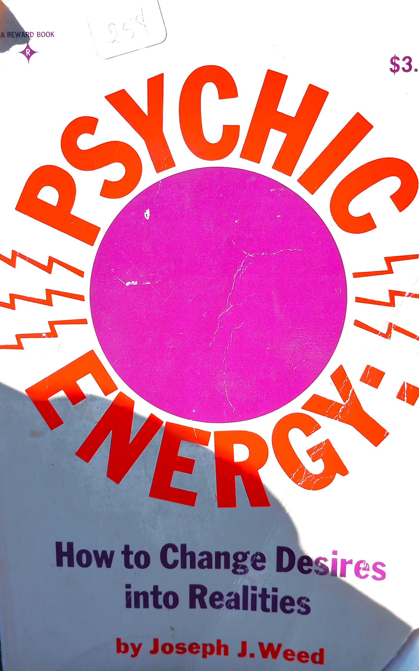 Front cover of Psychic Energy: How to Change Your Desires Into Realities by Joseph J. Weed — paperback guide to manifestation and psychic techniques (1972).