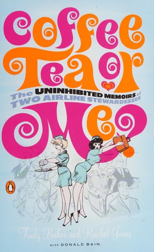 Book cover of 'Coffee Tea or Me' with two air hostesses and colorful text.