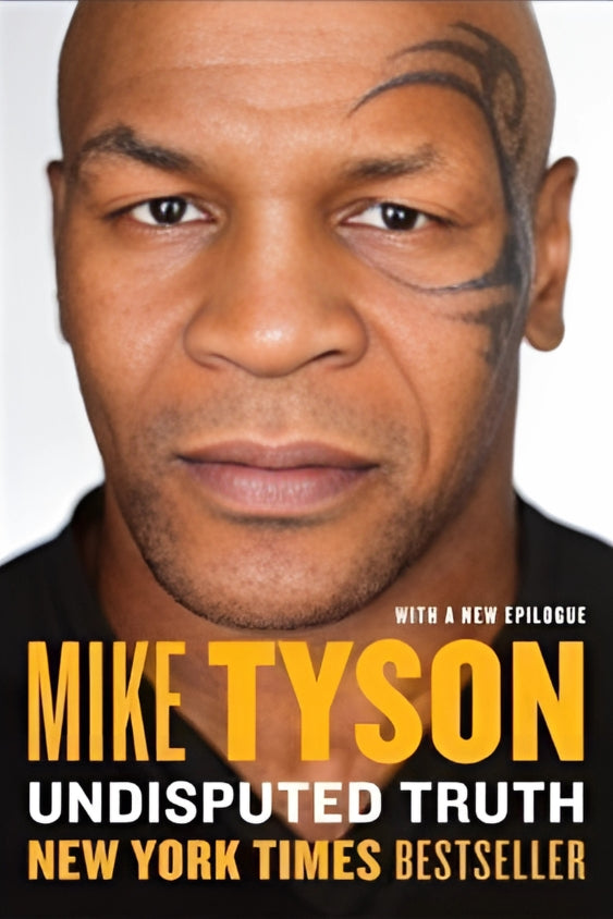 Cover of the book 'Undisputed Truth' by Mike Tyson with a new epilogue, featuring a photograph of Mike Tyson.