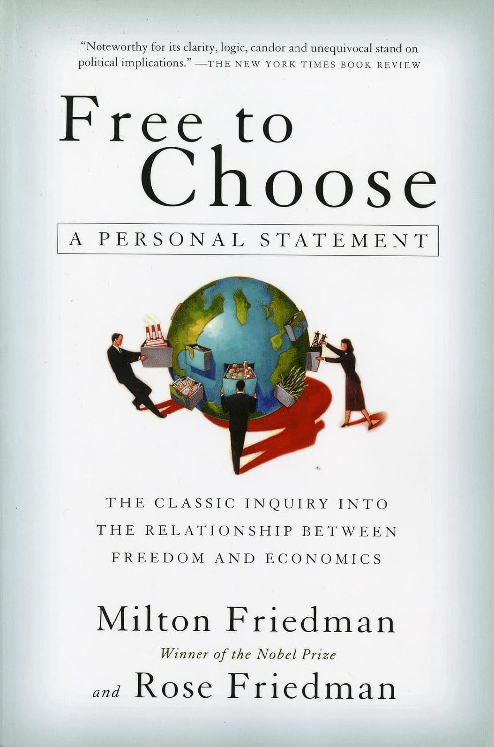 Book cover of 'Free to Choose' by Milton Friedman & Rose D. Friedman featuring a stylized image of a globe with people around it, symbolizing economics and global influence.