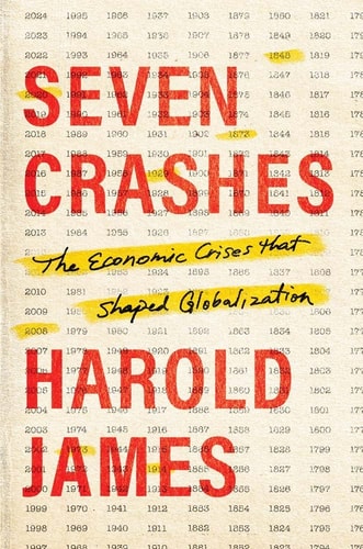 Book cover of 'Seven Crashes' by Harold James with a beige background and red and yellow text.