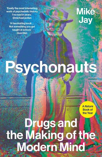 Book cover of 'Psychonauts' by Mike Jay with a colorful design and text.