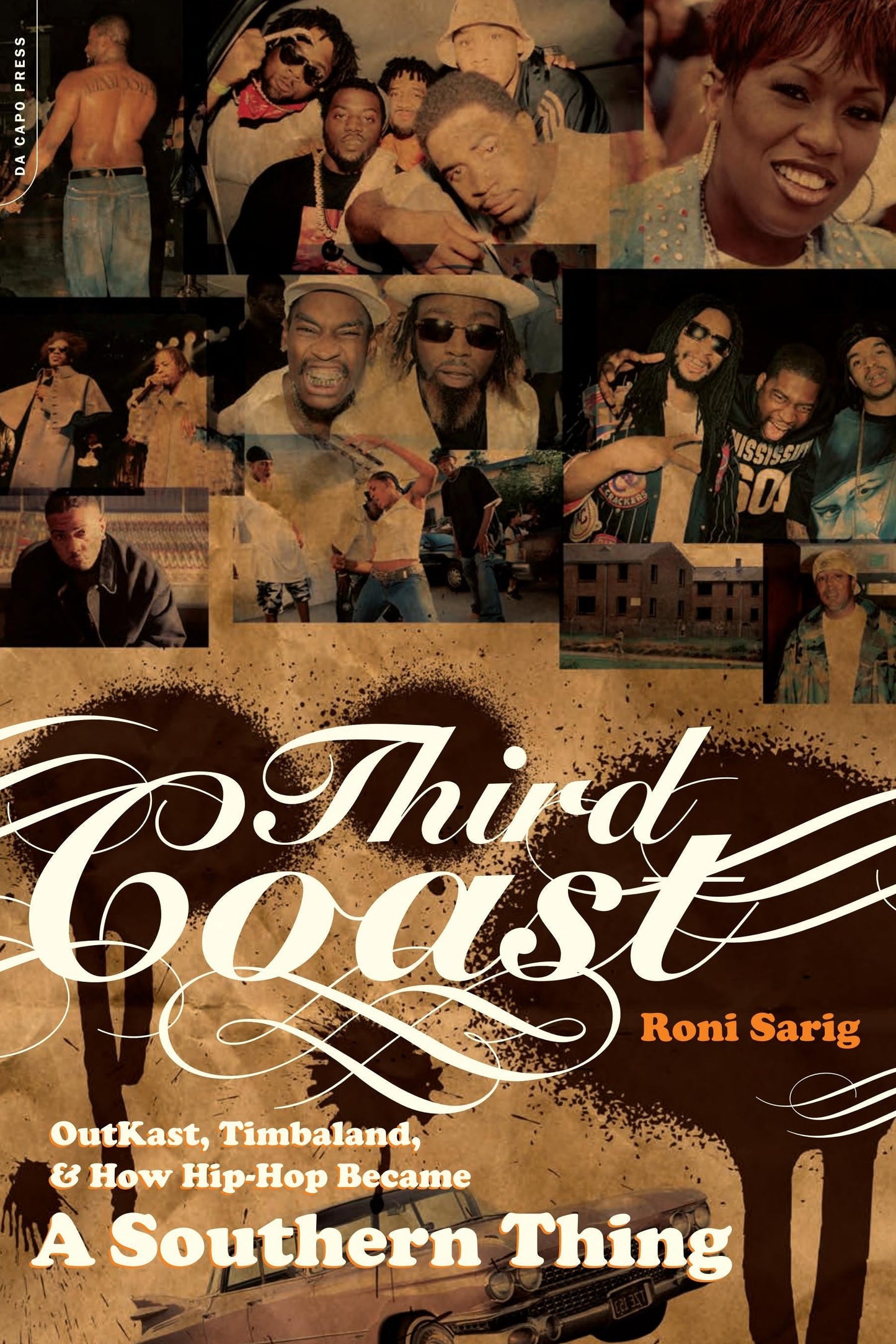Book cover for 'Third Coast: OutKast, Timbaland, & How Hip-Hop Became A Southern Thing' by Roni Sarig, featuring a collage of hip-hop figures and scenes with large white title text over a sepia-toned background.