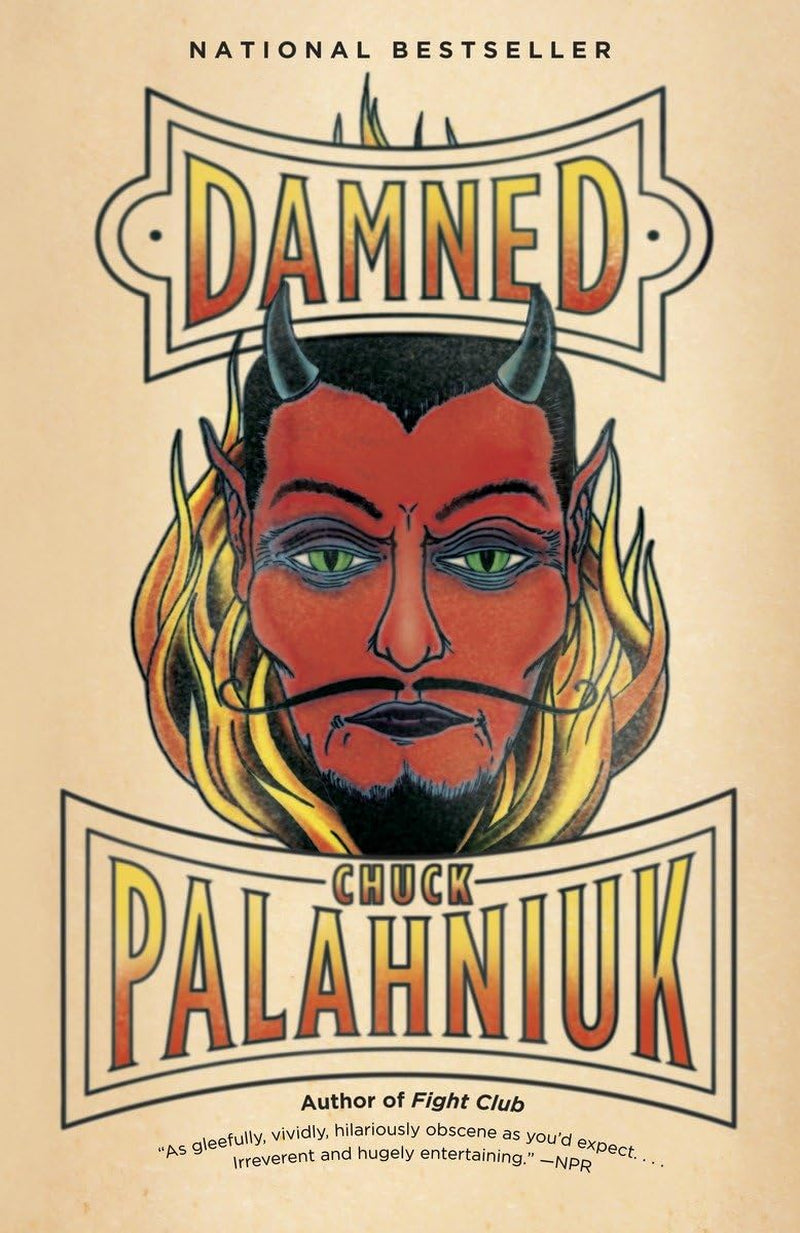 The cover of the book 'Damned' by Chuck Palahniuk features a stylized illustration of the author's face with red makeup and a pitchfork, set against a fiery, vintage-style backdrop. The text on the cover indicates that it's a satire about adolescence and the afterlife.
