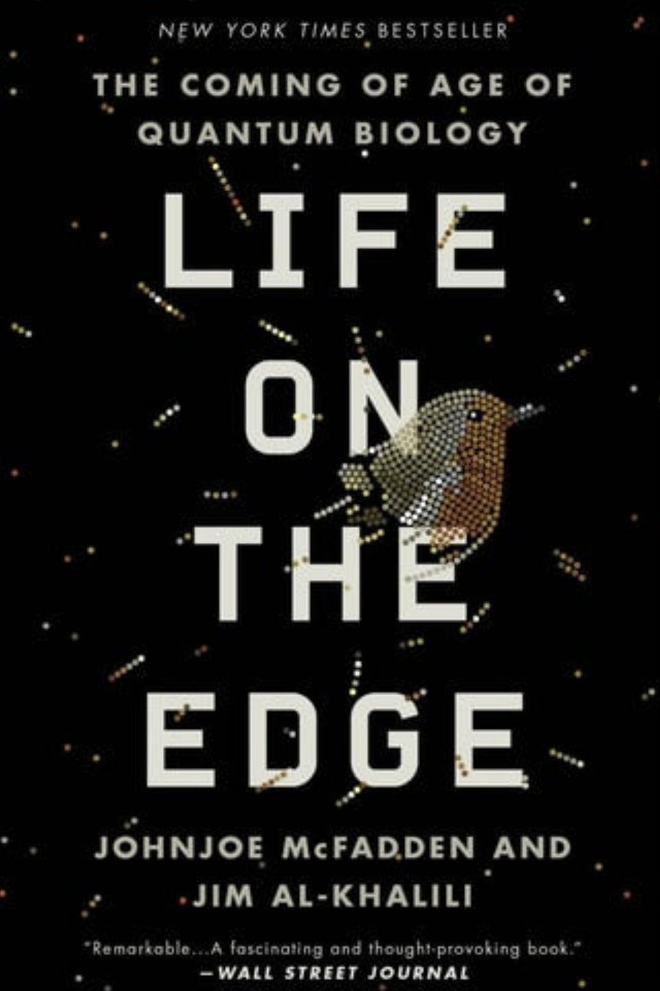 Book cover of 'Life on the Edge' by Johnjoe McFadden and Jim Al-Khalili, featuring a stylized atom and text on a dark background.