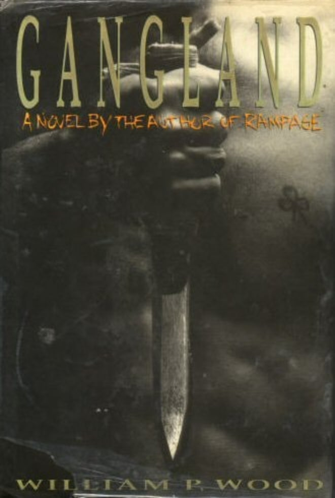 This image features the cover of the novel "Gangland" by William P. Wood.