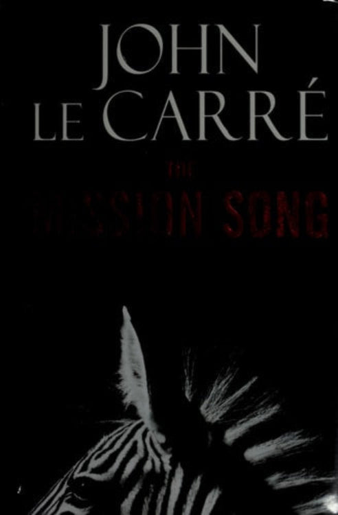 Cover of 'The Mission Song: A Novel' by John le Carre, featuring a black and white image of a horse with a book title overlay.
