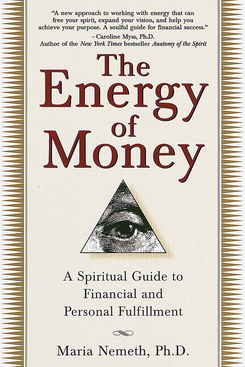 The cover of the book 'The Energy of Money' by Maria Nemeth features a design with a triangle and an eye, suggesting a spiritual or mystical theme.