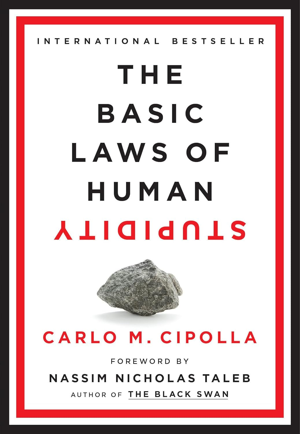 This image features the book front cover of the international bestseller "The Basic Laws of Human Stupidity" by Carlo M. Cipolla.