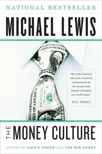Book cover of 'The Money Culture' by Michael Lewis with a dollar bill design.