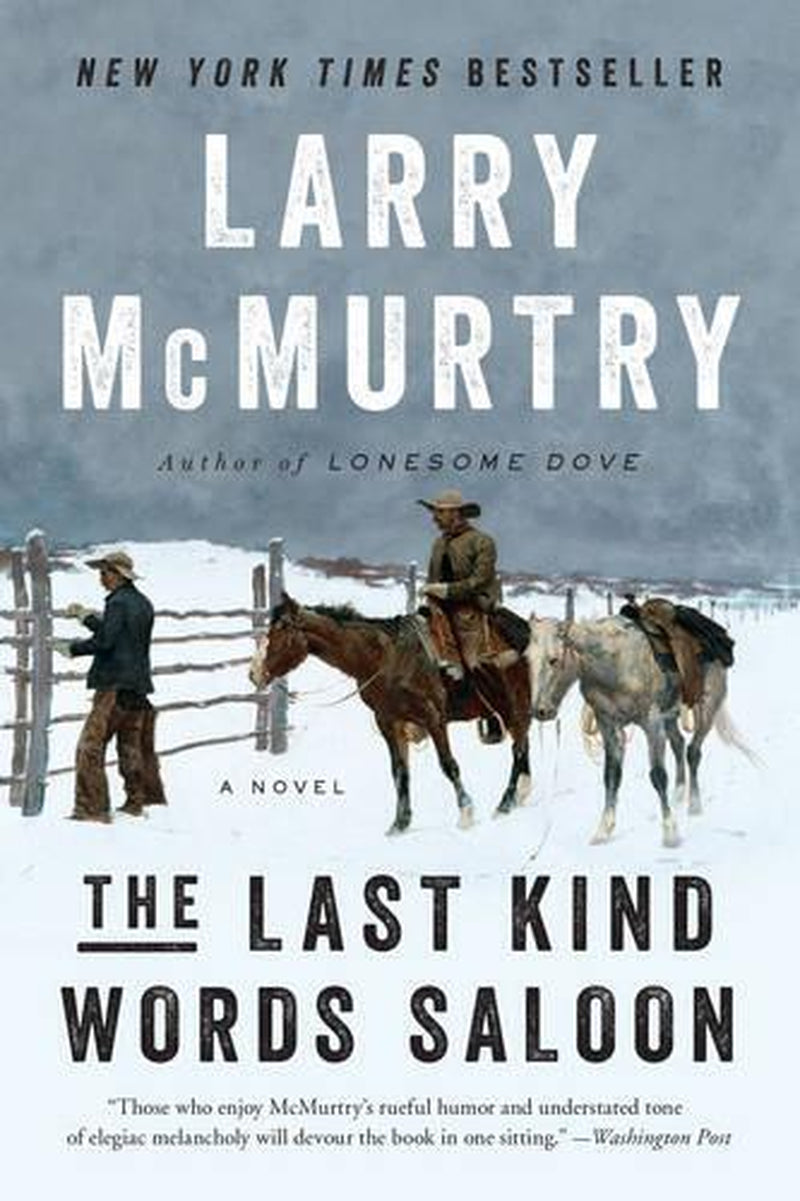 Book cover of 'The Last Kind Words Saloon' featuring two men on horses in a snowy landscape, with the author Larry McMurtry prominently displayed.