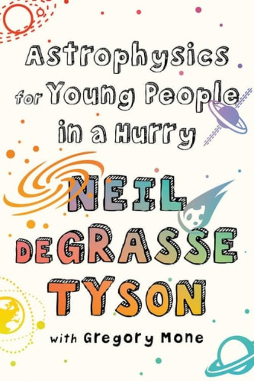 Book cover for 'Astrophysics for Young People in a Hurry' by Neil deGrasse Tyson, featuring illustrations of a black hole, planets, and the title text.