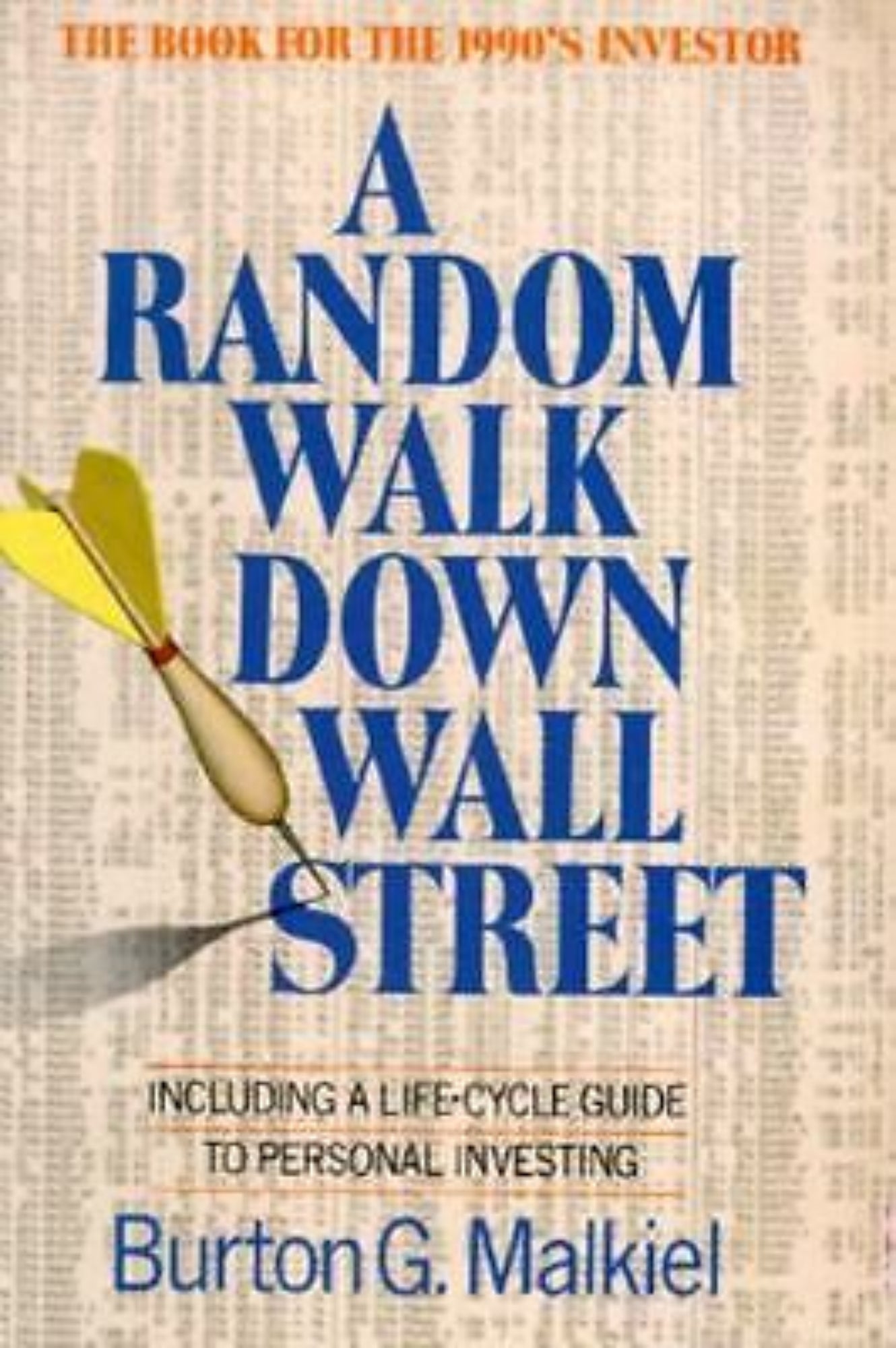 This image displays the cover of the book "A Random Walk Down Wall Street: Including a Life-Cycle Guide to Personal Investing" by Burton G. Malkiel.