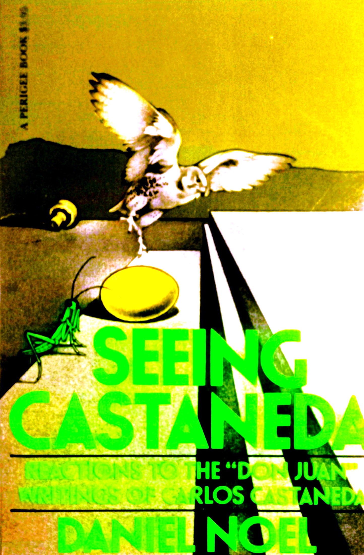 Front cover of Seeing Castaneda: Reactions to the Don Juan Writings of Carlos Castaneda by Daniel Noel