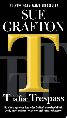 Book cover of 'T is for Trespass' by Sue Grafton with a large yellow 'T' on a black background.