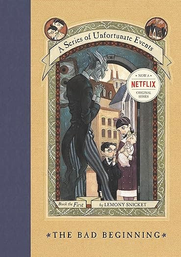 Front cover of The Bad Beginning: A Series of Unfortunate Events by Lemony Snicket
