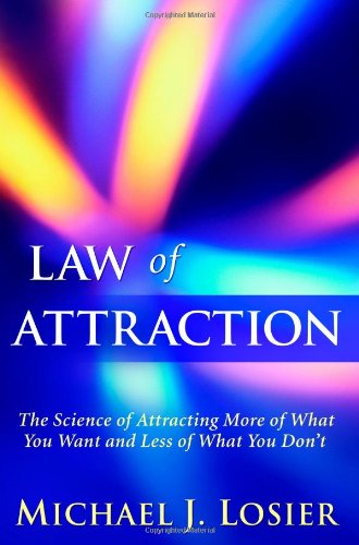 Law of Attraction by Michael J. Losier