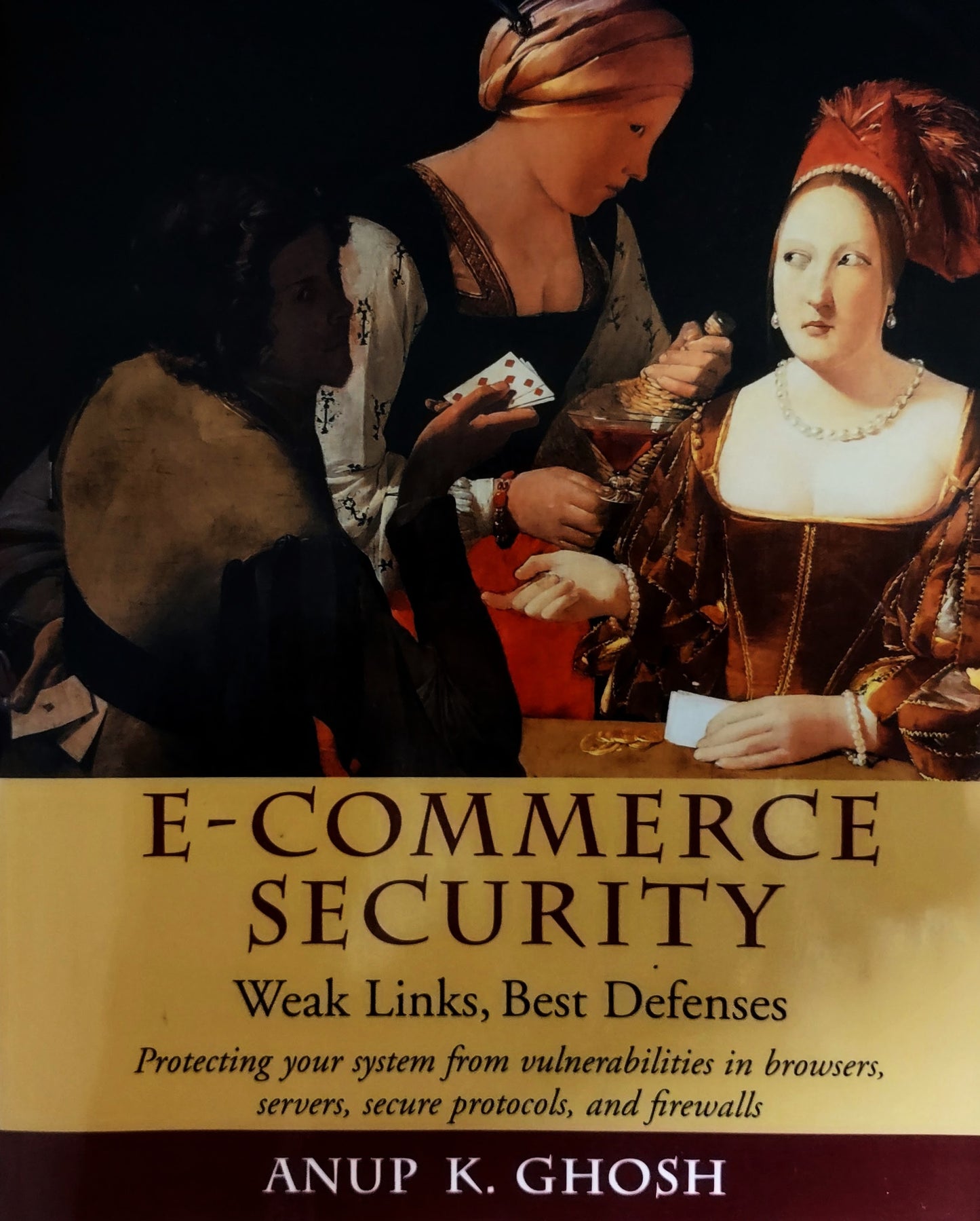 The cover of the book 'E-Commerce Security: Weak Links, Best Defenses' by Anup K. Ghosh featuring an artwork depicting two individuals engaging in a transaction, possibly representing the themes of commerce and security.