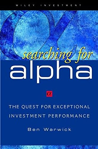 Front cover of Searching for ALPHA: The Quest for Exceptional Investment Performance by Ben Warwick